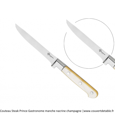 Couteau Steak Prince gastronome, manche nacrine champagne| www.couvertdetable.fr