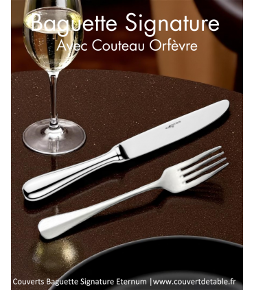 Ménagère  Baguette Signature 24-48 pièces Eternum inox, couteau table  Baguette Signature manche Orfèvre | www.couvertdetable.fr