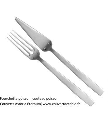 Fourchette poisson, couteau poisson
Couverts Astoria Eternum 18/10|www.couvertdetable.fr