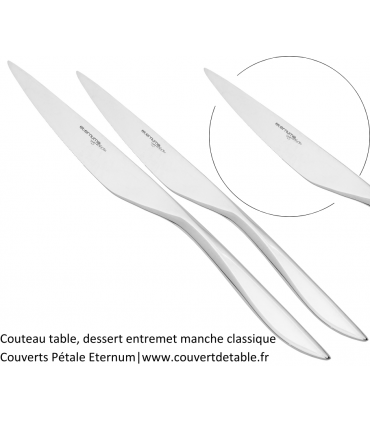 Couteau table, dessert entremet manche classique
Couverts Pétale Eternum|www.couvertdetable.fr
