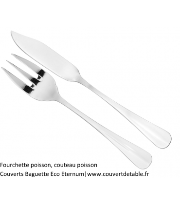 Fourchette poisson, couteau poisson
Couverts Baguette Eco Eternum 18/10|www.couvertdetable.fr