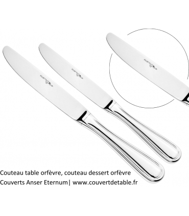 Anser, couteau de table orfevre, couteau dessert entremet orfevre, couverts inox Eternum inox 18/10 |  www.couvertdetable.fr