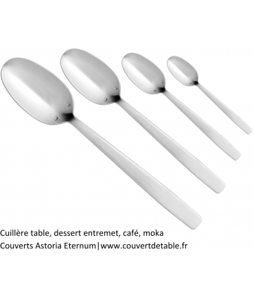 Astoria, cuillère de table, dessert entremet, café, moka couverts inox 18/10 Eternum  |  www.couvertdetable.fr