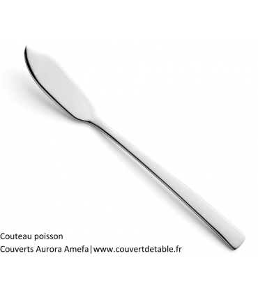 couteau poisson, couvert aurora amefa 18/10 | www.couvertdetable.fr