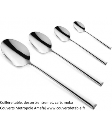 cuillère table, cuillère dessert, cuillère cafe, cuillère moka couvert Metropole inox 18/10 | www.couvertdetable.fr